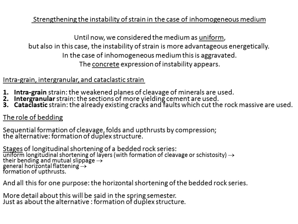 Strengthening the instability of strain in the case of inhomogeneous medium Until now, we